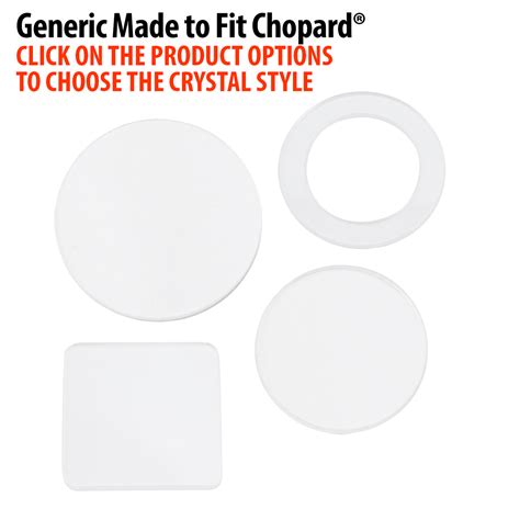 Generic Made To Fit Chopard® Brand Crystals.